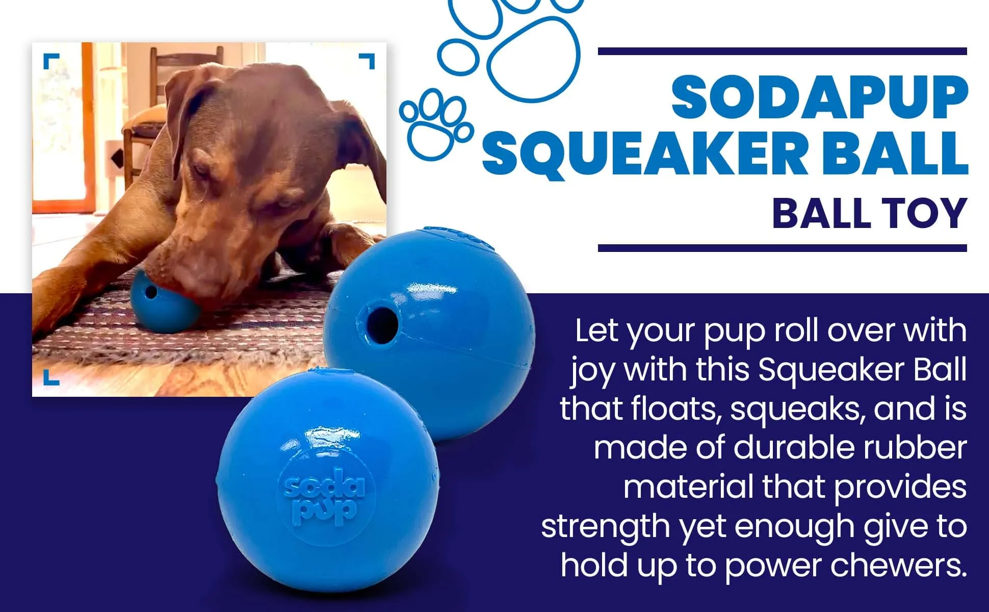 SodaPup Squeak Ball Ultra Durable PUP-X Squeaking, Chewing, Floating & Retrieving Ball Dog Toy